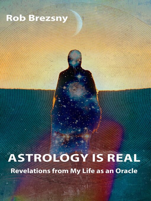 Title details for Astrology Is Real by Rob Brezsny - Wait list